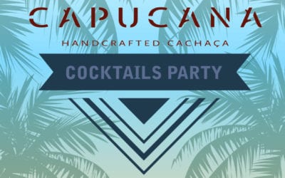 16 de Junio – Capucana Handcrafted Cachaça – Cocktails Party.